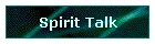 Spirit Talk